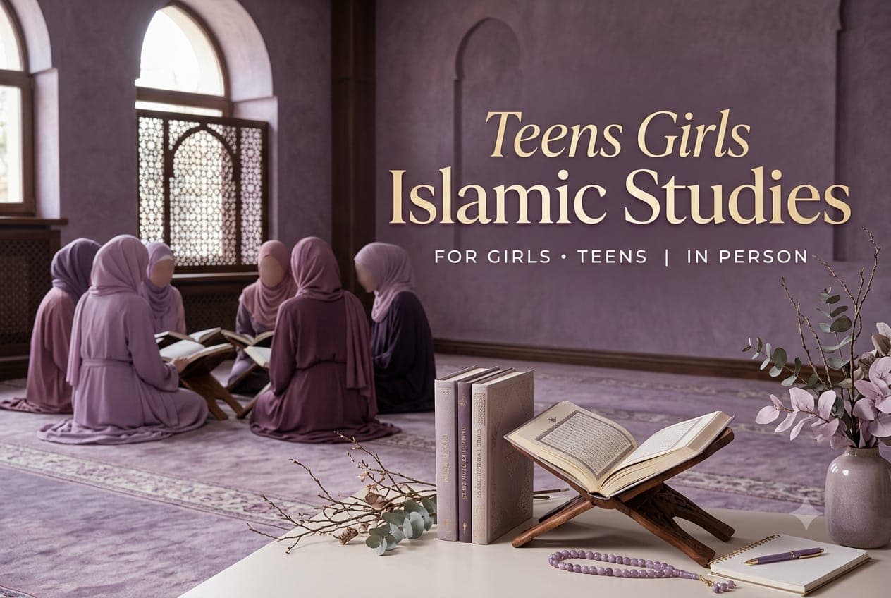 Teens Girls Islamic Studies — In Person
